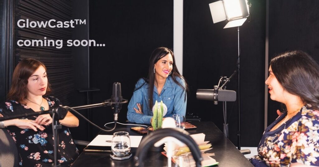 GlowCast™ Podcast